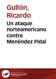 Un ataque norteamericano contra Menéndez Pidal