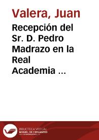 Recepción del Sr. D. Pedro Madrazo en la Real Academia de la Historia [Audio]