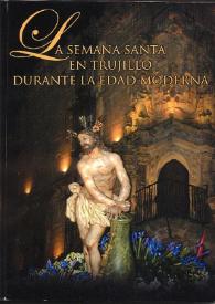 La Semana Santa en Trujillo durante la Edad Moderna