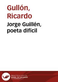 Jorge Guillén, poeta difícil