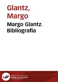 Margo Glantz. Bibliografía