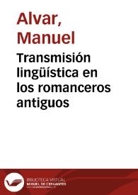 Transmisión lingüística en los romanceros antiguos