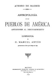 Antropología de los pueblos de América anteriores al descubrimiento : conferencia