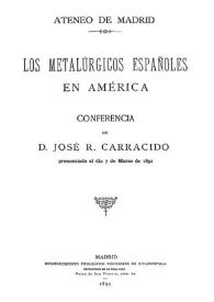 Los metalúrgicos españoles en América : conferencia