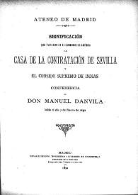 Significación que tuvieron en el gobierno de América la Casa de Contratación de Sevilla y el Consejo Supremo de Indias : conferencia