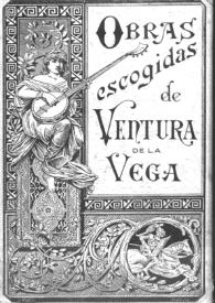 Obras escogidas de Ventura de la Vega de la Real Academia Española. Tomo Segundo.