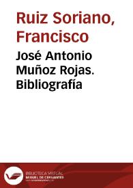 José Antonio Muñoz Rojas. Bibliografía