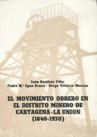 El movimiento obrero en el distrito minero de Cartagena-La Unión (1840-1930)