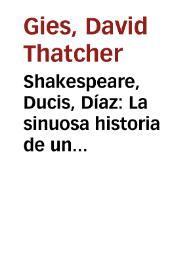 Shakespeare, Ducis, Díaz: La sinuosa historia de un original (