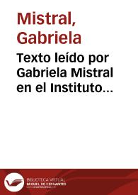 Texto leído por Gabriela Mistral en el Instituto Vásquez Acevedo, con ocasión del curso latinoamericano de vacaciones, realizado en Montevideo, Uruguay en 1938...