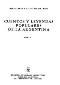 Cuentos y leyendas populares de la Argentina. Tomo 5