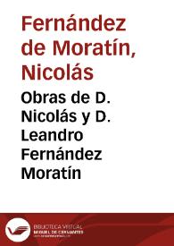 Obras de D. Nicolás y D. Leandro Fernández Moratín