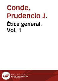 Ética general. Vol. 1