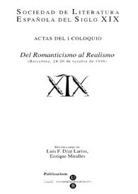 Del Romanticismo al Realismo : Actas del I Coloquio  de la Sociedad de Literatura Española del Siglo XIX (Barcelona, 24-26 de octubre de 1996)