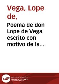Poema de don Lope de Vega escrito con motivo de la entrada oficial en Madrid del Príncipe de Gales a comienzos de 1623