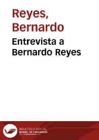 Entrevista a Bernardo Reyes