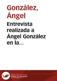 Entrevista realizada a Ángel González en la Universidad de Alicante, el 11 de Junio de 2001
