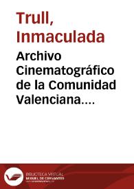 Archivo Cinematográfico de la Comunidad Valenciana. Pantallas correspondientes a la catalogación de dos películas españolas