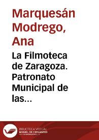 La Filmoteca de Zaragoza. Patronato Municipal de las Artes Escénicas y de la Imagen. Excelentísimo Ayuntamiento de Zaragoza