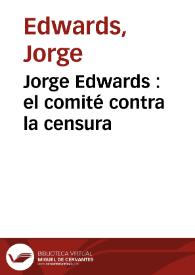 Jorge Edwards : el comité contra la censura