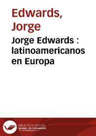 Jorge Edwards : latinoamericanos en Europa