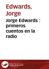 Jorge Edwards : primeros cuentos en la radio
