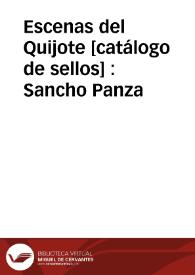 Escenas del Quijote [catálogo de sellos] : Sancho Panza