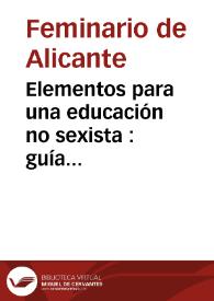 Elementos para una educación no sexista : guía didáctica de la coeducación