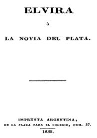 Elvira o La novia del Plata [1832]