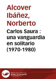 Carlos Saura : una vanguardia en solitario (1970-1980)