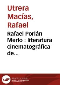 Rafael Porlán Merlo : literatura cinematográfica de vanguardia