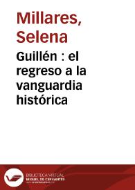 Guillén : el regreso a la vanguardia histórica