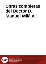 Obras completas del Doctor D. Manuel Milá y Fontanals...