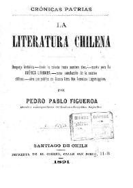 Crónicas patrias : la literatura chilena, bosquejo histórico, desde la colonia hasta nuestros días escrito para 
