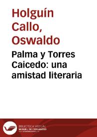 Palma y Torres Caicedo: una amistad literaria
