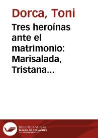 Tres heroínas ante el matrimonio: Marisalada, Tristana y Feíta