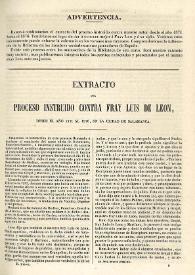 Extracto del proceso instruido contra Fray Luis de León : desde el año 1571 al 1576, en la ciudad de Salamanca