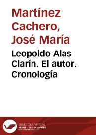 Leopoldo Alas Clarín. El autor. Cronología
