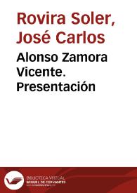 Alonso Zamora Vicente. Presentación