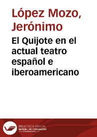 El Quijote en el actual teatro español e iberoamericano
