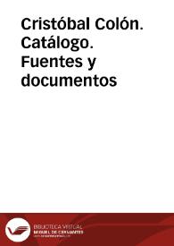 Cristóbal Colón. Catálogo. Fuentes y documentos