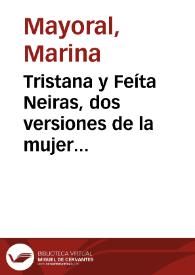 Tristana y Feíta Neiras, dos versiones de la mujer independiente