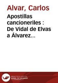 Apostillas cancioneriles : De Vidal de Elvas a Álvarez de Villasandino