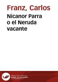 Nicanor Parra o el Neruda vacante