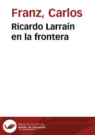 Ricardo Larraín en la frontera