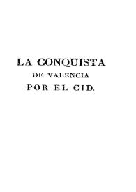La conquista de Valencia por el Cid : novela histórica original. Tomo I