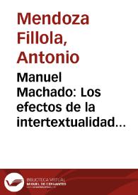 Manuel Machado: Los efectos de la intertextualidad creativa. A propósito de 