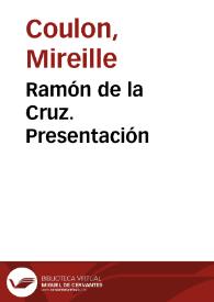 Ramón de la Cruz. Presentación