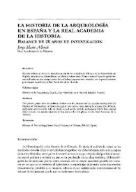 La historia de la arqueología en España y la Real Academia de la Historia : balance de 20 años de investigación