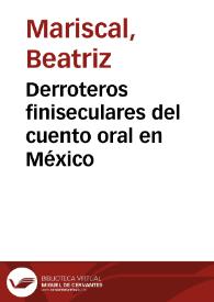Derroteros finiseculares del cuento oral en México